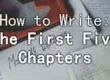How to Write the First Five Chapters