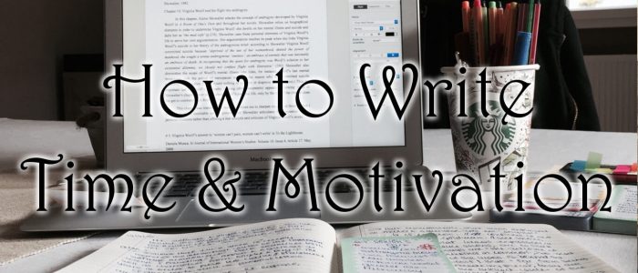 How to Write: Time & Motivation
