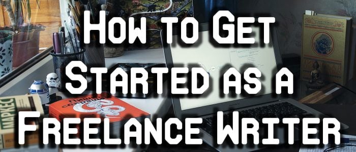 How to get started as a freelance writer