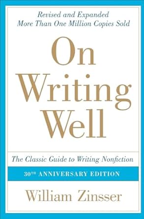 Book cover: On Writing Well - The Classic Guide to Writing Non-Fiction by William Zinsser