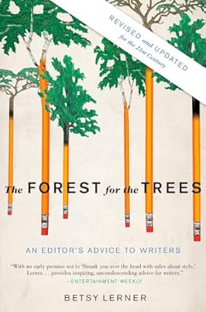 Book cover: The Forest for the Trees - An Editor’s Advice to Writers by Betsy Lerner