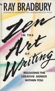 Zen in the Art of Writing by Ray Bradbury book cover