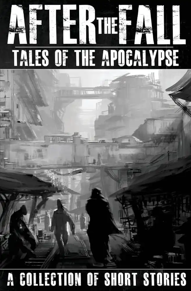 After the Fall: Tales of the Apocalypse After the Fall: Tales of the Apocalypse book cover