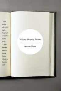 Making Shapely Fiction by Jerome Stern