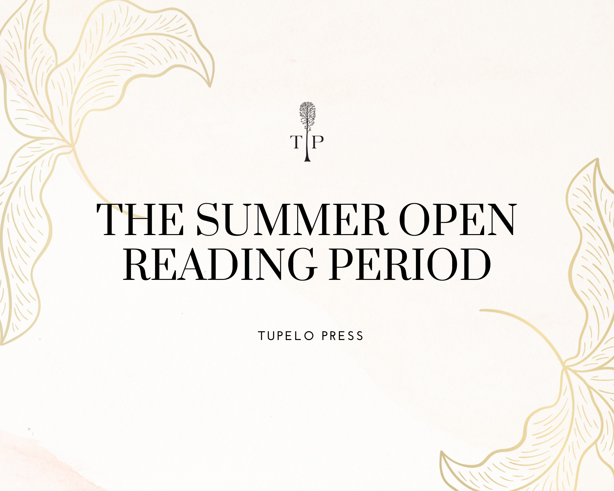 Tupelo Press 2026 Summer Open Reading Period